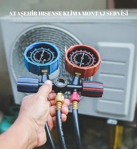 Ataşehir Hissense klima montaj servisi