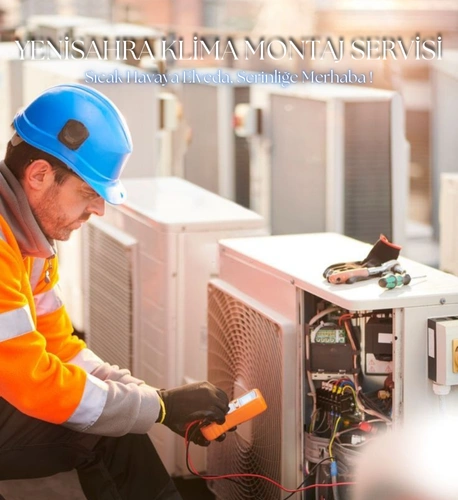 Yeni sahra Klima Montaj Servisi